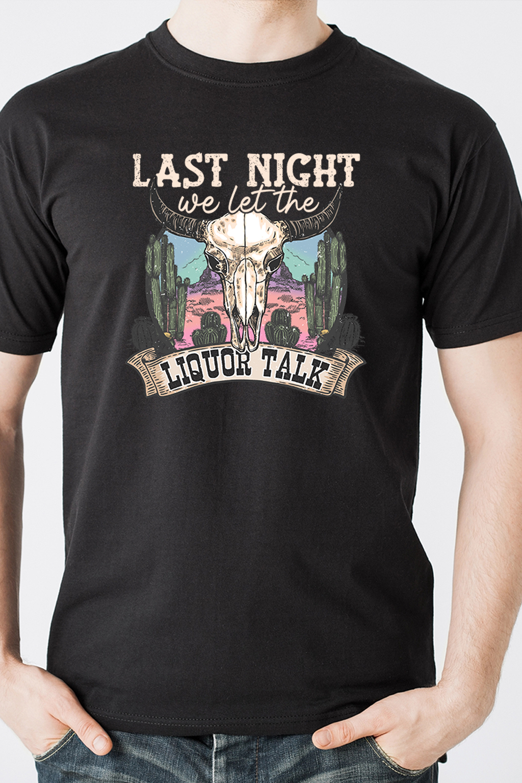Last Night We let the liquor talk, T-shirtfountain.nl, Cowboy, Cowgirl