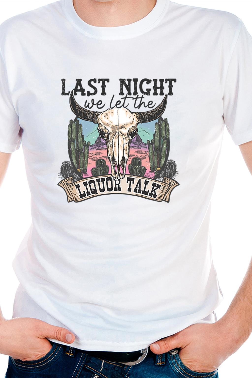 Last Night We let the liquor talk, T-shirtfountain.nl, Cowboy, Cowgirl