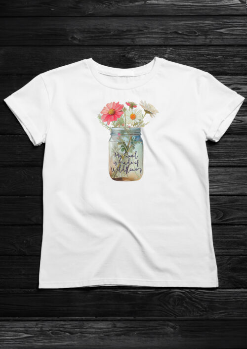 My Soul is made of Wildflowers, T-shirtfountain.nl