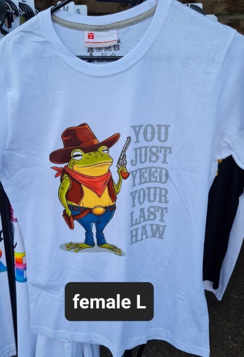 You just Heed Your Last Haw - SALE - Female L